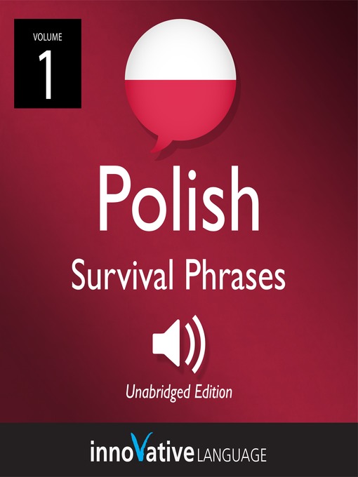 Title details for Learn Polish: Polish Survival Phrases, Volume 1 by Innovative Language Learning, LLC - Available